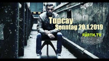 Fürth.TV Sessions w Tuncay Live @ Fürth.TV 20.1.2019